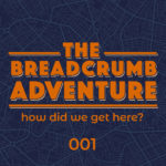 The Breadcrumb Adventure